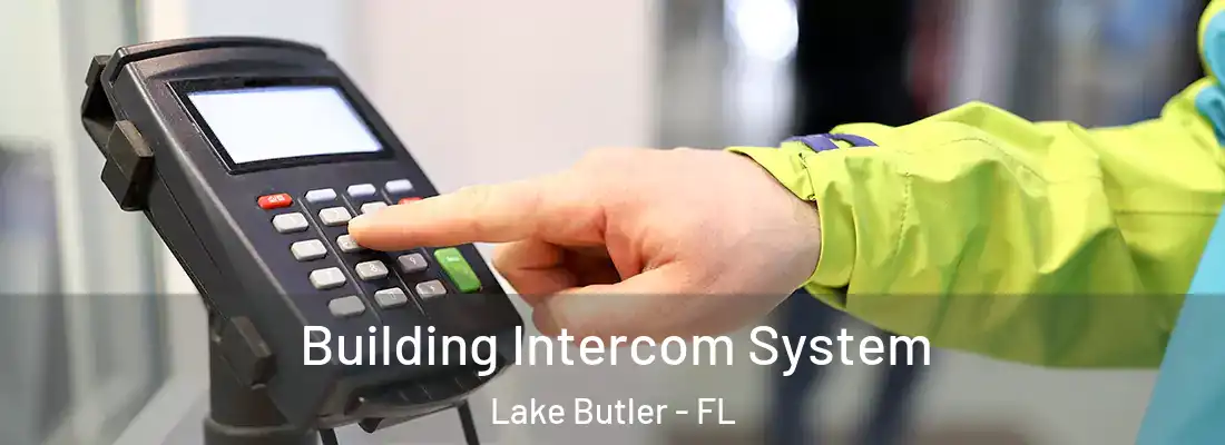  Building Intercom System Lake Butler - FL