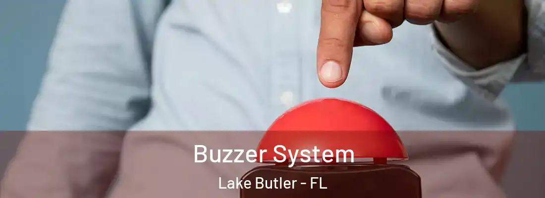  Buzzer System Lake Butler - FL
