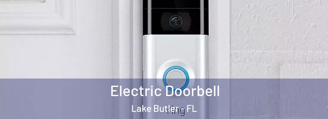  Electric Doorbell Lake Butler - FL