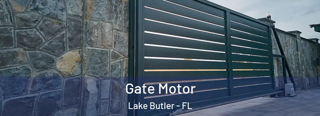  Gate Motor Lake Butler - FL