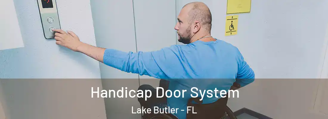  Handicap Door System Lake Butler - FL