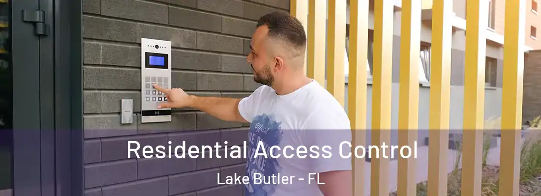  Residential Access Control Lake Butler - FL