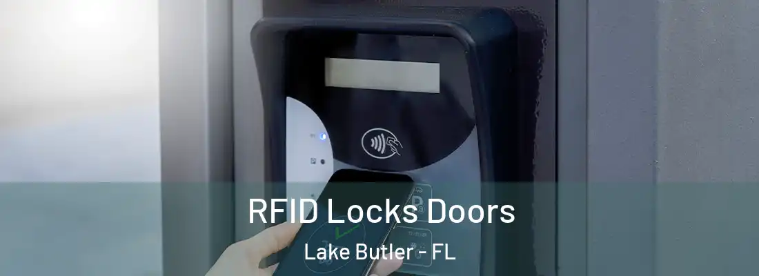  RFID Locks Doors Lake Butler - FL