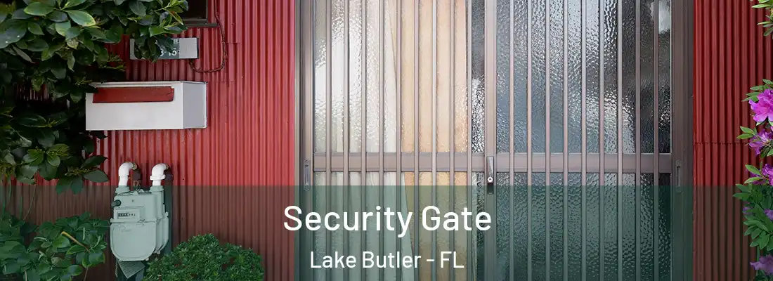  Security Gate Lake Butler - FL
