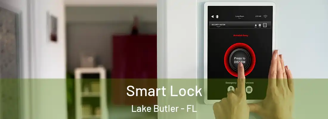  Smart Lock Lake Butler - FL