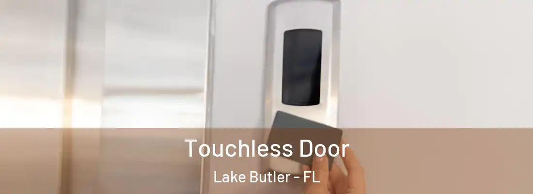  Touchless Door Lake Butler - FL
