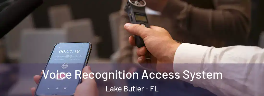 Voice Recognition Access System Lake Butler - FL