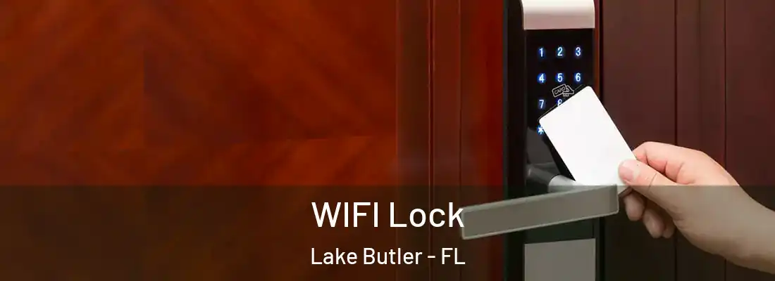  WIFI Lock Lake Butler - FL